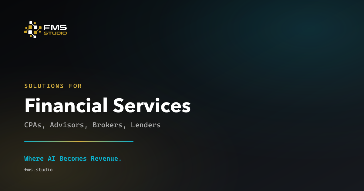 Financial Services Growth Systems: Advisors, Brokers & Lenders - FMS Studio